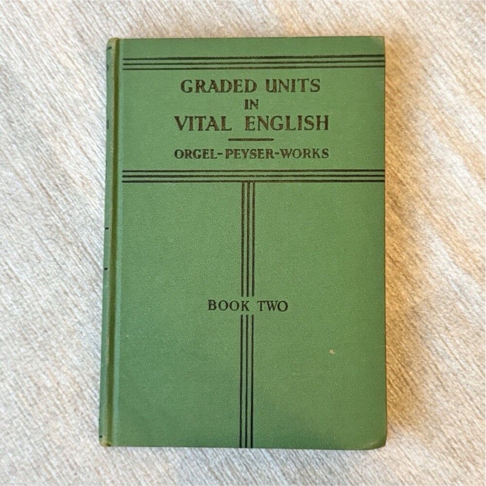 Graded Units in Vital English Book Two (1939) Orgel, Peyser, Works Oxford
